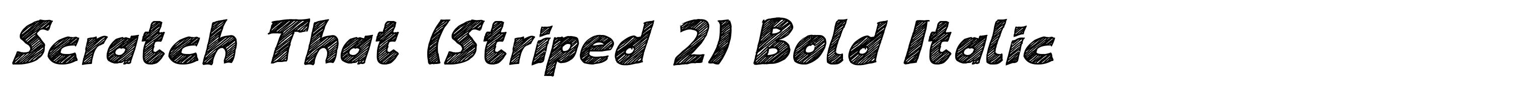 Scratch That (Striped 2) Bold Italic